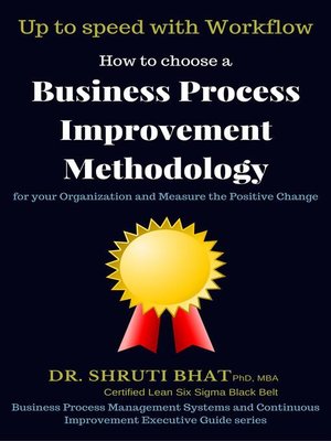 cover image of How to Choose a Business Process Improvement Methodology For Your Organization and Measure the Positive Change- Up to speed with workflow